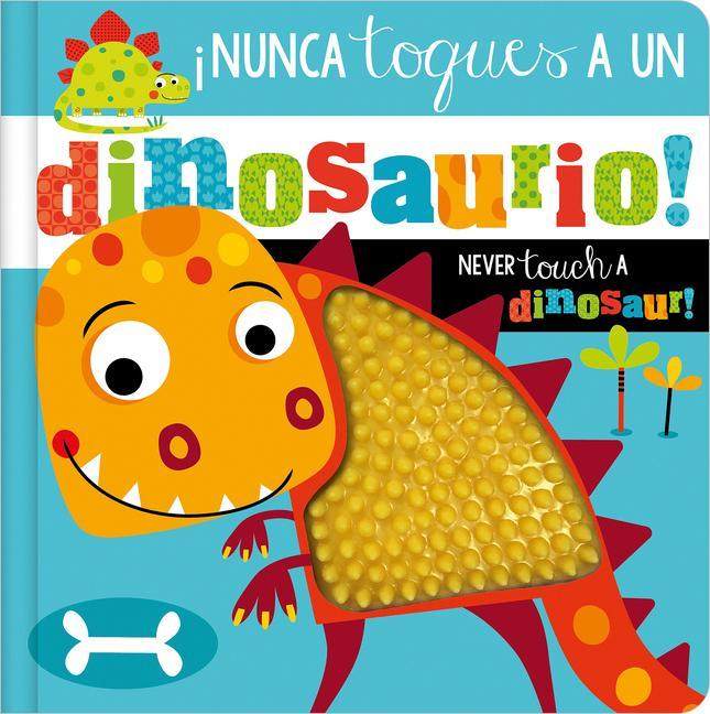 Knjiga ?Nunca Toques a Un Dinosaurio! / Never Touch a Dinosaur! Stuart Lynch