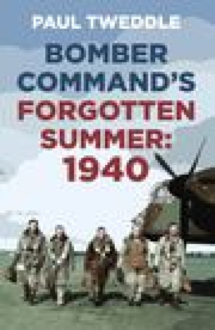 Book Bomber Command's Forgotten Summer 