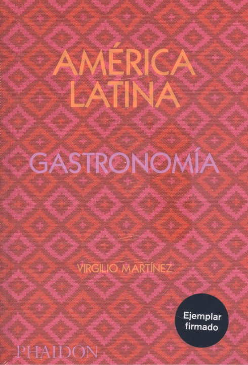 Knjiga América Latina Gatronomía. Edición Firmada VIRGILIO MARTINEZ