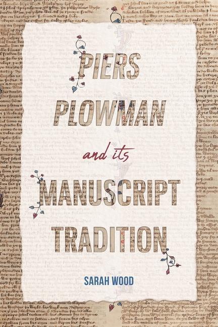 Knjiga Piers Plowman and its Manuscript Tradition Dr. Sarah Wood