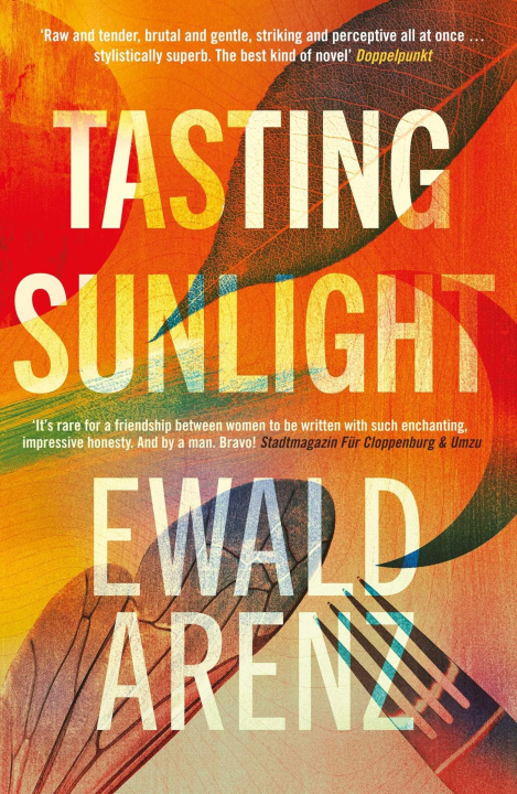 Kniha Tasting Sunlight Ewald Arenz