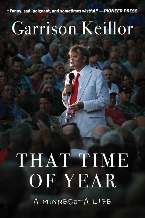 Knjiga That Time of Year: A Minnesota Life Keillor