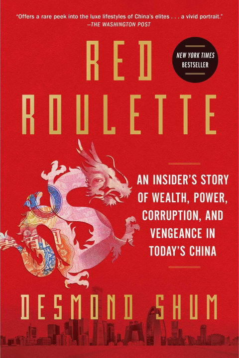 Book Red Roulette: An Insider's Story of Wealth, Power, Corruption, and Vengeance in Today's China 