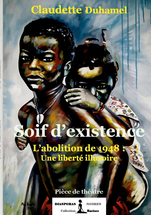 Knjiga Soif d'existence Diasporas Noires Editions