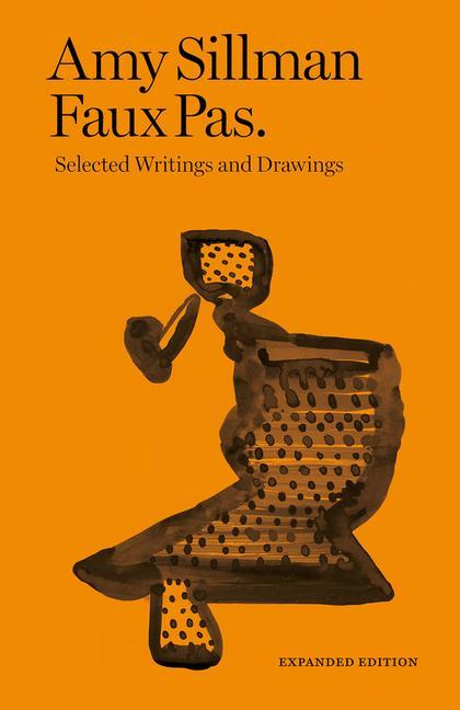 Książka Amy Sillman - Faux Pas - Selected Writings and Drawings (Expanded Edition) 