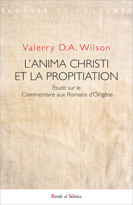 Knjiga L'anima Christi et la propitiation D.A. Wilson