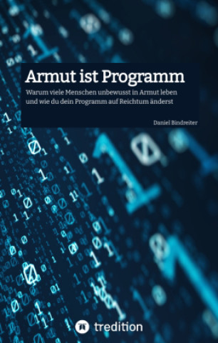 Kniha Armut ist Programm Daniel Bindreiter