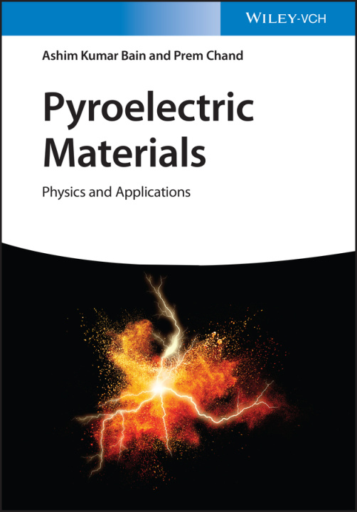 Knjiga Pyroelectric Materials - Physics and Applications Ashim Kumar Bain