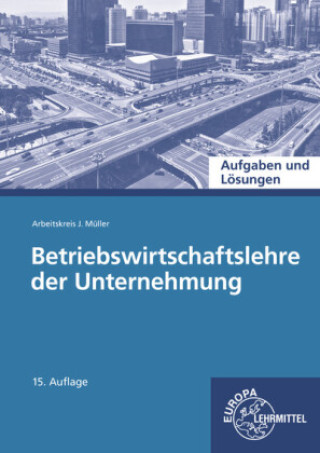 Kniha Aufgaben und Lösungen zu 92206 und 92079: Betriebswirtschaftslehre der Unternehmung Raimund Frühbauer