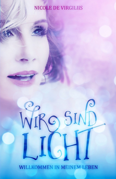 Knjiga Wir sind Licht Nicole De Virgiliis