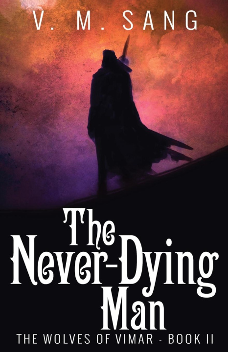 Βιβλίο Never-Dying Man V.M. Sang