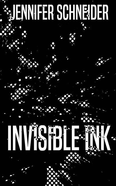 Knjiga Invisible Ink Jennifer Schneider
