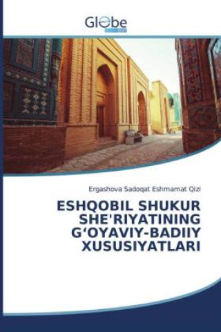 Book Eshqobil Shukur She'riyatining G'Oyaviy-Badiiy Xususiyatlari 