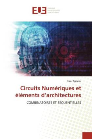 Knjiga Circuits Numeriques et elements d'architectures Nizar Sghaier