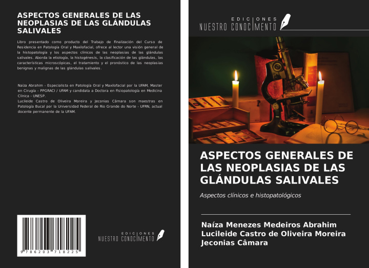 Kniha ASPECTOS GENERALES DE LAS NEOPLASIAS DE LAS GLÁNDULAS SALIVALES Lucileide Castro de Oliveira Moreira
