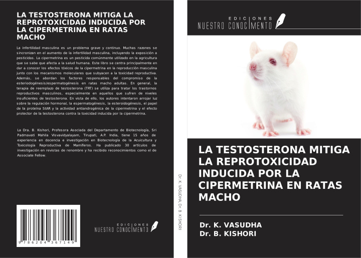 Книга LA TESTOSTERONA MITIGA LA REPROTOXICIDAD INDUCIDA POR LA CIPERMETRINA EN RATAS MACHO B. Kishori