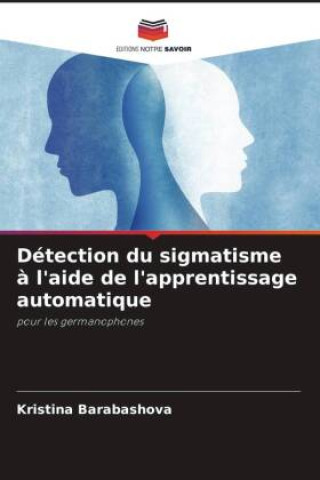 Knjiga Détection du sigmatisme ? l'aide de l'apprentissage automatique Kristina Barabashova