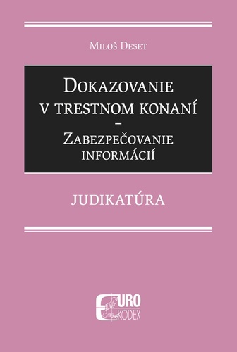 Könyv Dokazovanie v trestnom konaní Miloš Deset