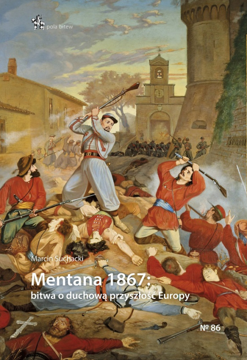 Buch Mentana 1867 Marcin Suchacki