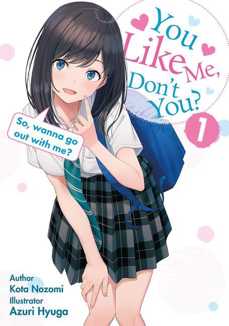 Книга You Like Me, Don't You? So, Wanna Go Out with Me? Azuri