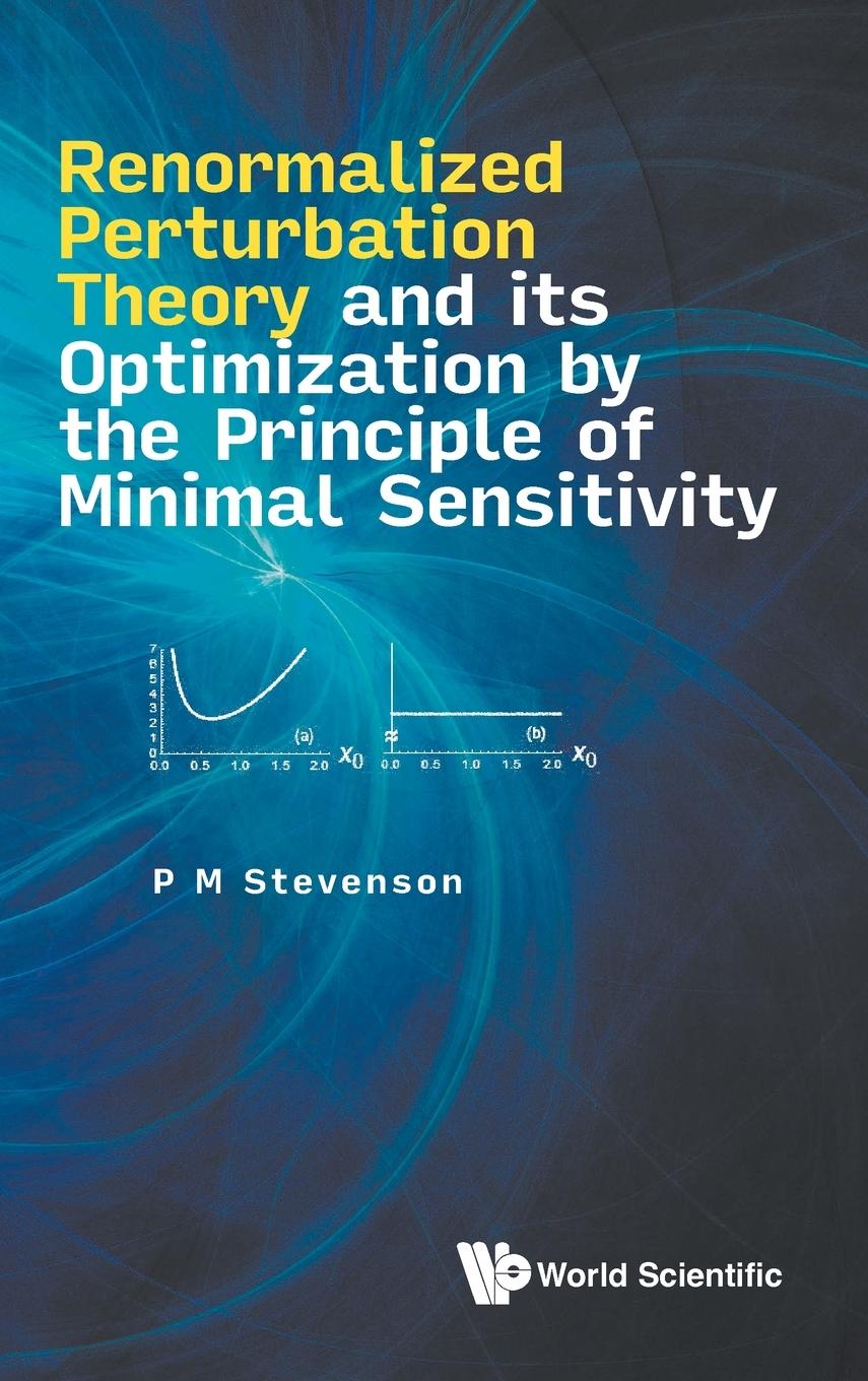 Könyv Renormalized Perturbation Theory And Its Optimization By The Principle Of Minimal Sensitivity 