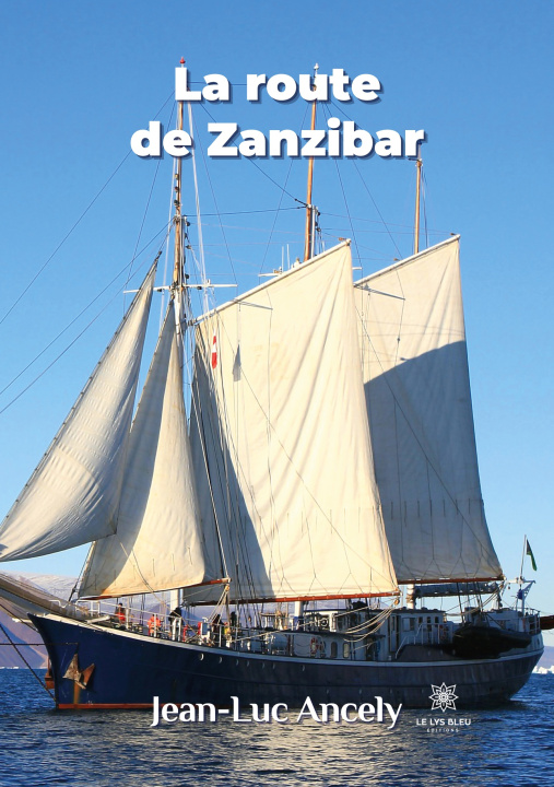 Knjiga route de Zanzibar Jean-Luc Ancely