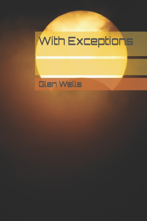 Knjiga With Exceptions Wells Glen Wells
