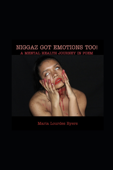 Knjiga Niggaz Got Emotions Too Byers Maria Lourdes Byers