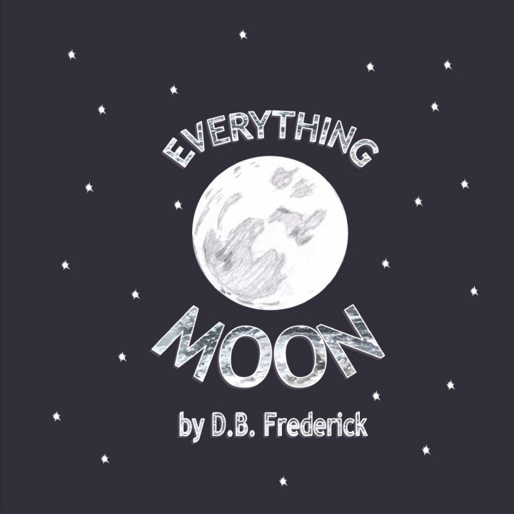 Buch Everything Moon Frederick D.B. Frederick