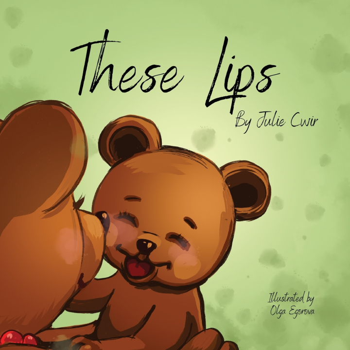 Knjiga These Lips Julie Cwir