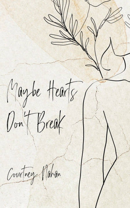 Knjiga Maybe Hearts Don't Break Courtney Nahan