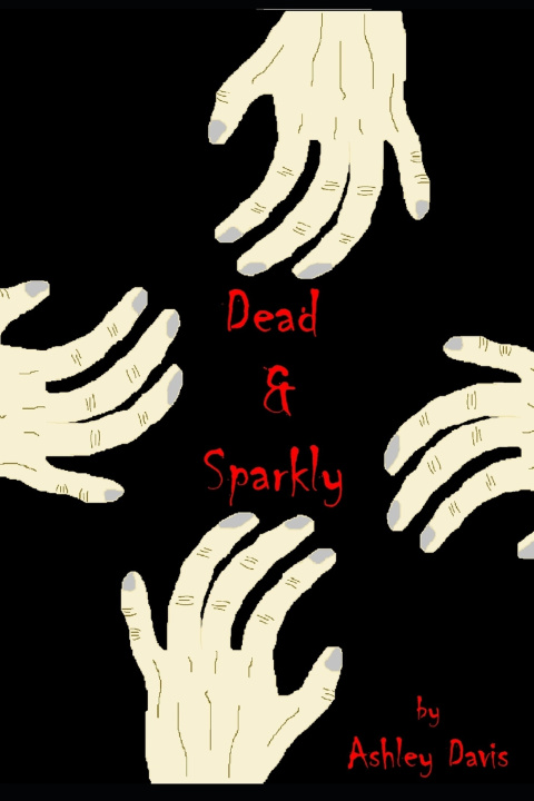 Knjiga Dead and Sparkly Ashley Davis