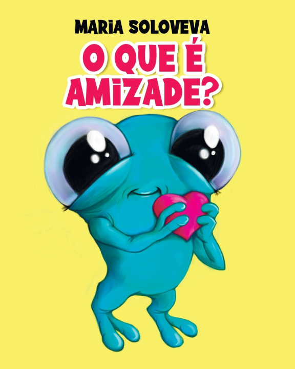 Knjiga O que e amizade? Maria Soloveva