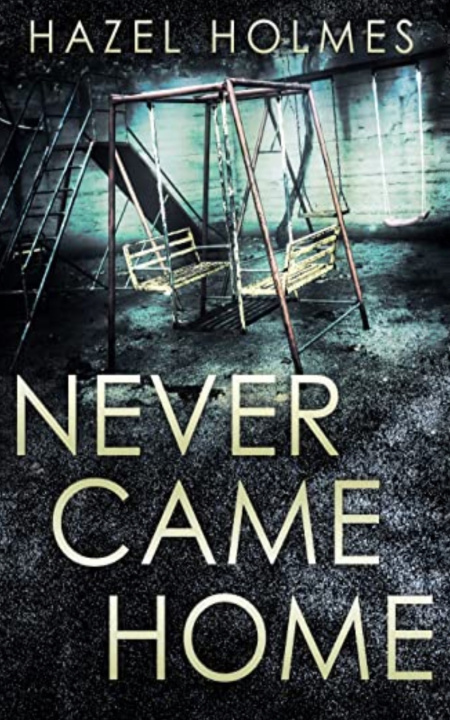 Knjiga Never Came Home Hazel Holmes