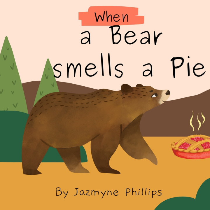 Knjiga When a Bear smells a pie Jazmyne Phillips