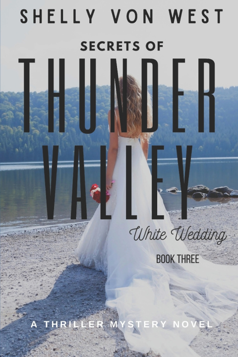 Boek Secrets of Thunder Valley-White Wedding Shelly Von West