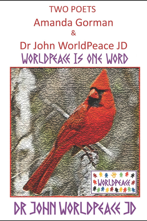 Knjiga Two Poets Amanda Gorman and Dr John WorldPeace JD John Worldpeace Jd