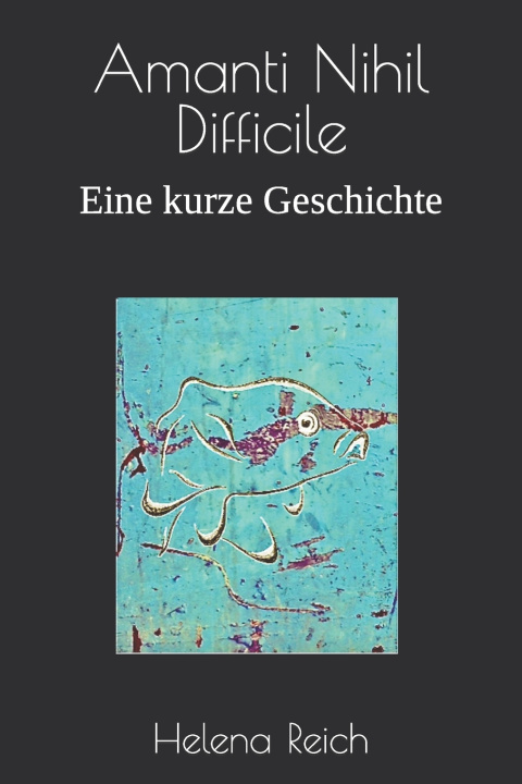 Knjiga Amanti Nihil Difficile Reich Helena Reich