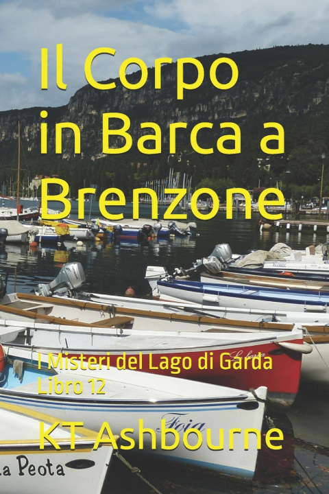 Knjiga Corpo in Barca a Brenzone Ashbourne KT Ashbourne