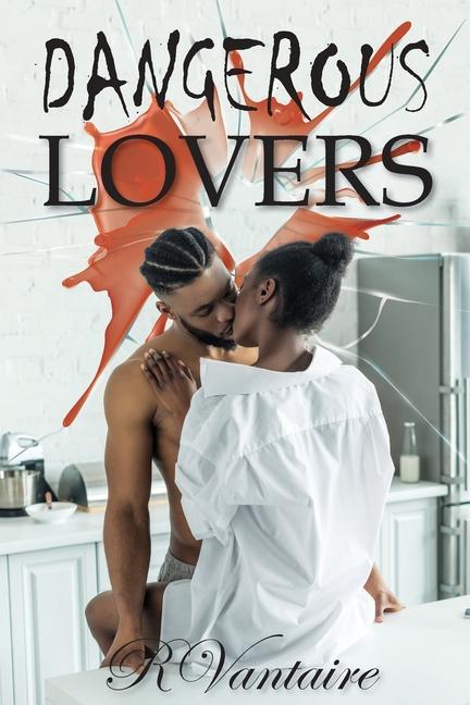Kniha Dangerous Lovers R Vantaire