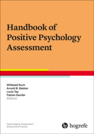 Kniha Handbook of Positive Psychology Assessment Willibald Ruch