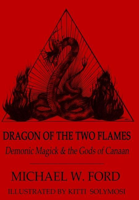 Książka Dragon of the Two Flames - Demonic Magick & the Gods of Canaan 