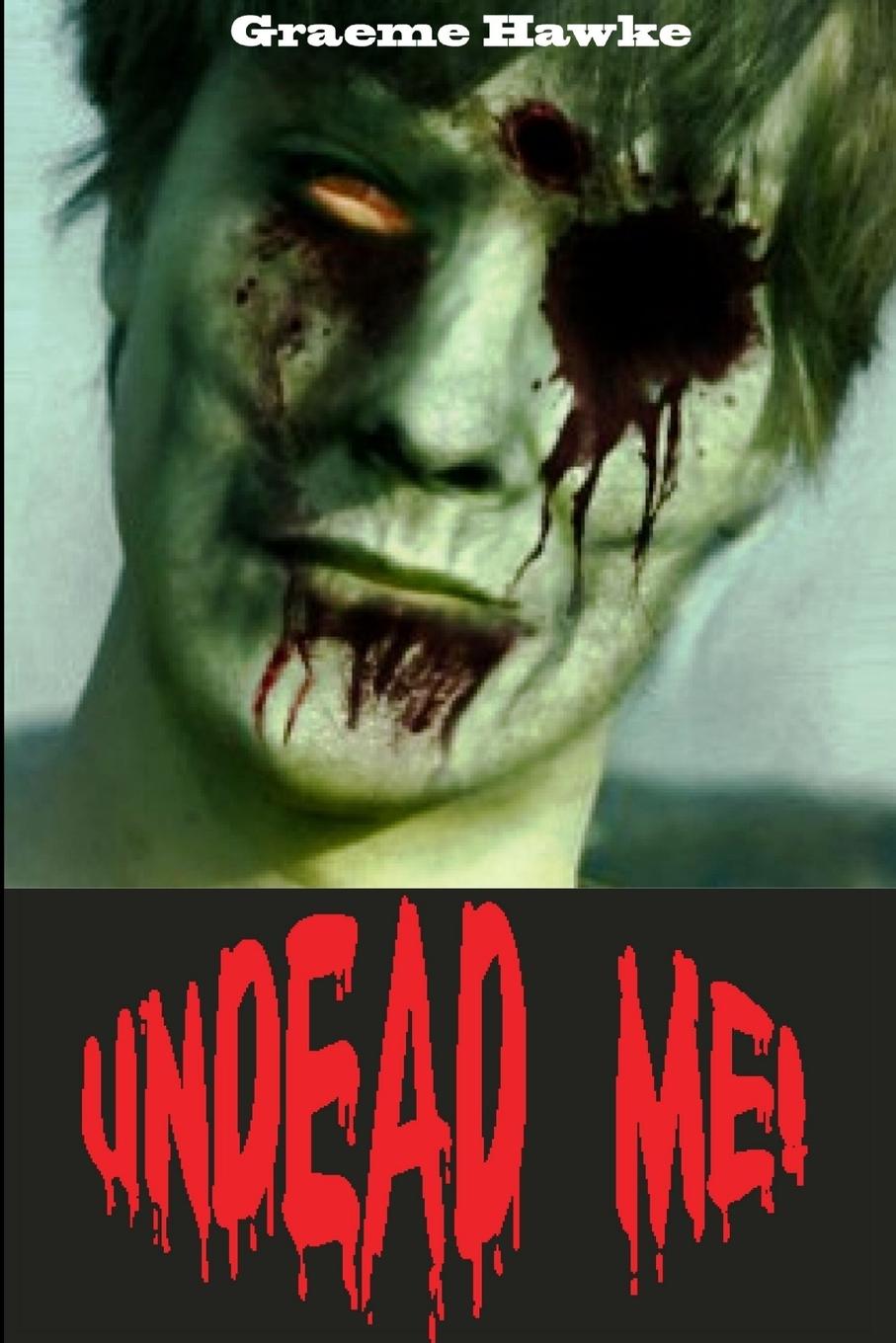 Knjiga Undead Me Graeme Hawke