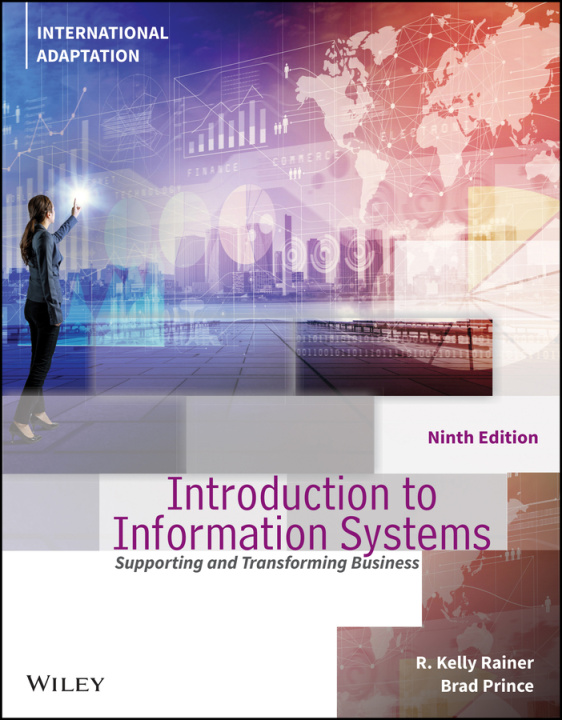 Книга Introduction to Information Systems, 9th Edition, International Adaptation R. Kelly Rainer