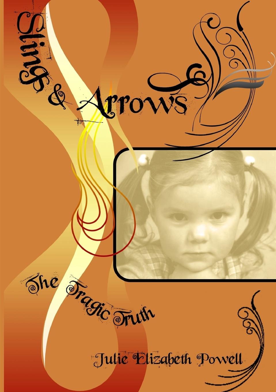 Kniha Slings & Arrows Julie Elizabeth Powell