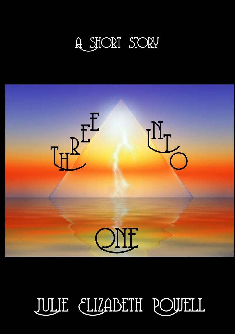 Book Three Into One Julie Elizabeth Powell