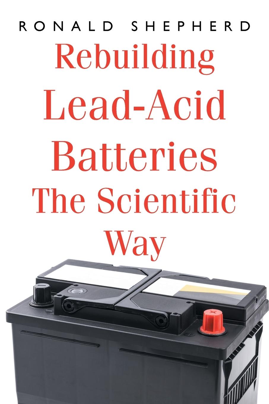 Carte Rebuilding Lead-Acid Batteries 