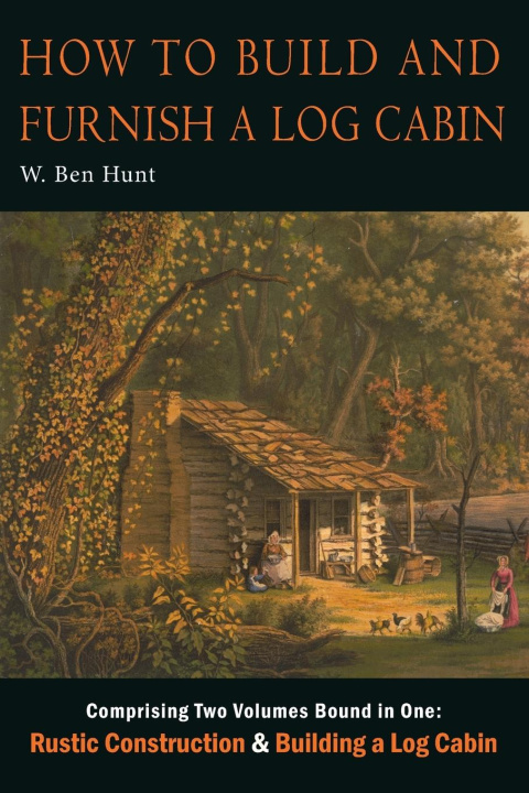 Книга How to Build and Furnish a Log Cabin 