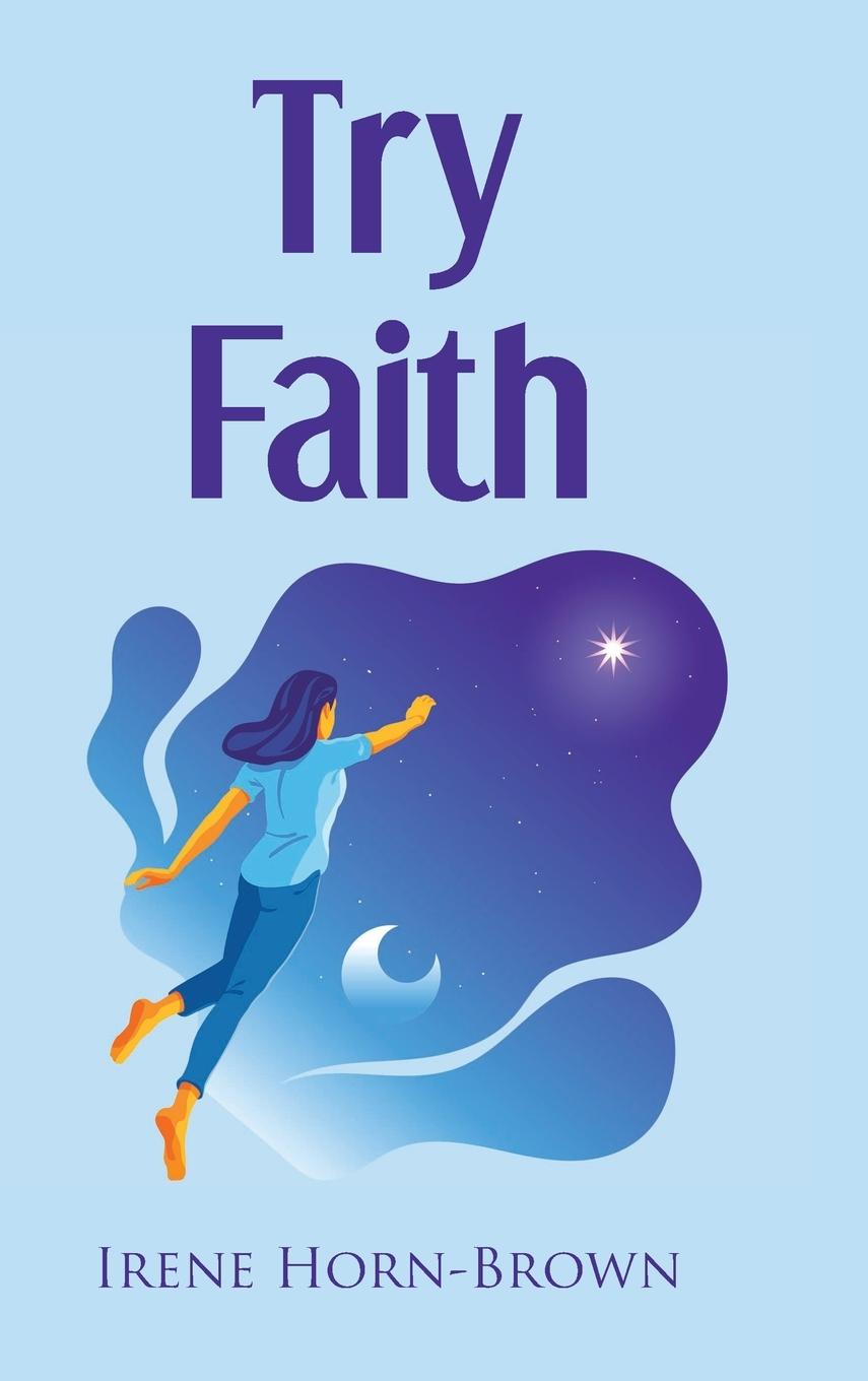 Knjiga Try Faith Irene Horn-Brown