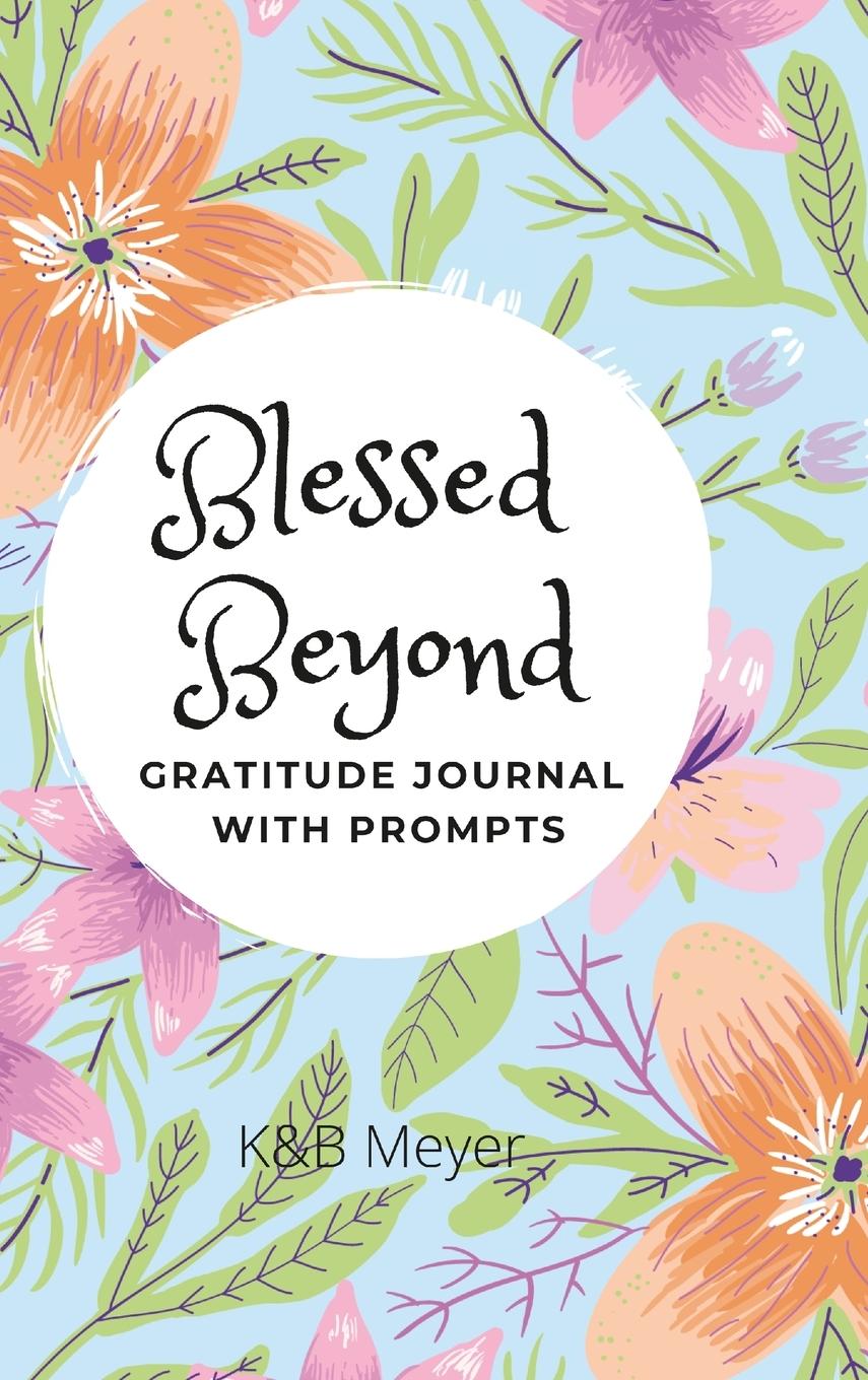 Knjiga Blessed Beyond K & B Meyer